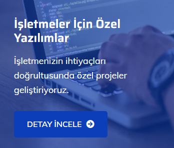 İşletmeler İçin Özel Yazılımlar